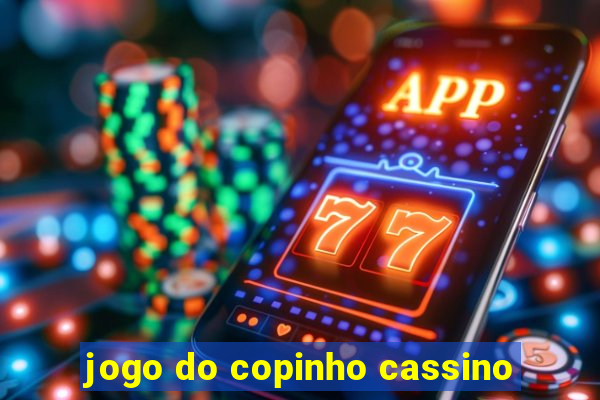 jogo do copinho cassino